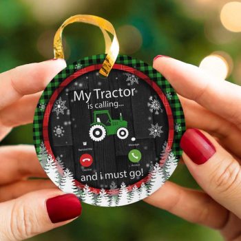 My Tractor Is Calling Christmas Ceramic Ornament