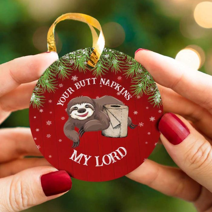 Sloth Your Butt Napkins My Lord Funny Christmas Ceramic Ornament