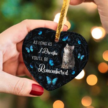 You'll Be Remembered Cat Lover Ceramic Ornament