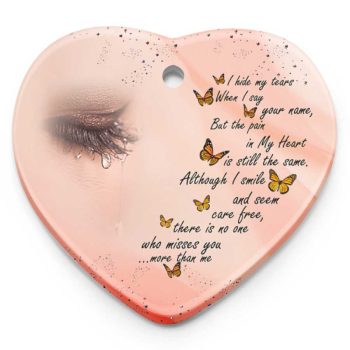 Butterfly Hide My Tears I Missed You Ceramic Ornament