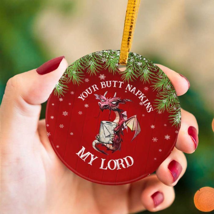 Dragon Your Butt Napkins My Lord Funny Christmas Ceramic Ornament