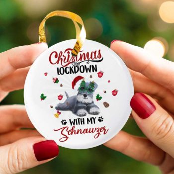 Funny Christmas Lockdown With My Schnauzer Dog Lover Ceramic Ornament