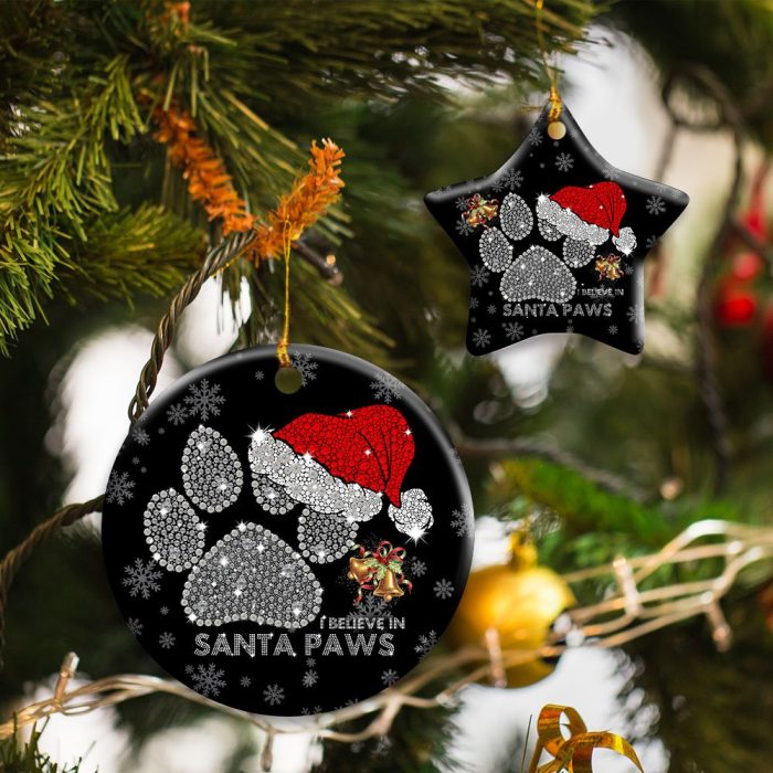 I Believe In Santa Paws. Christmas Dog Lovers Ceramic Ornament