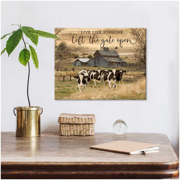 Live Like Someone Left The Gate Open Holstein Cows Farmhouse Canvas Prints Wall Art Decor