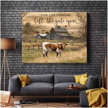 Live Like Someone Left The Gate Open Long Horn Cow Farmhouse Canvas Prints Wall Art Decor