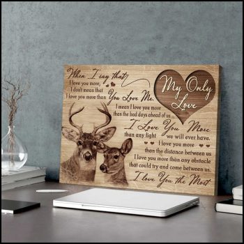 My Only Love I Love You The Most Buck And Doe Couple Poster