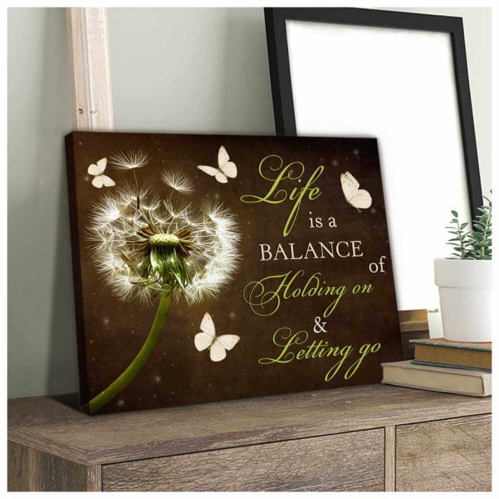 Dandelion And Butterflies Canvas Life Is A Balance Of Holding On And Letting Go Wall Art Decor