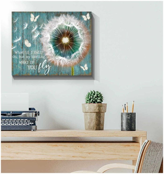 Dandelion And Butterfly Canvas What If I Fall Oh But My Darling What If You Fly Wall Art Decor