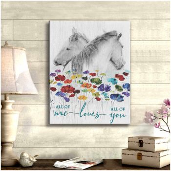 Horse Canvas All Of Me Loves All Of You Wall Art Decor