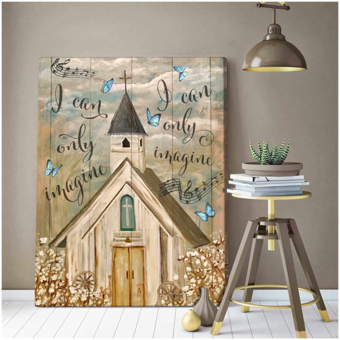 I Can Only Imagine Church And Butterfly Canvas Prints Wall Art Decor