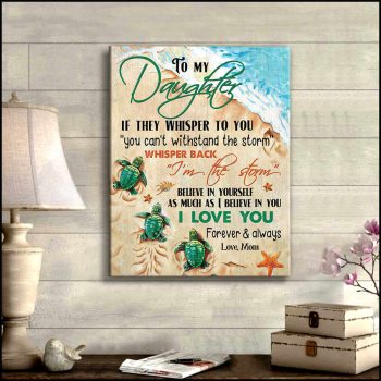 To My Daughter I'M The Storm Canvas Prints Wall Art Decor
