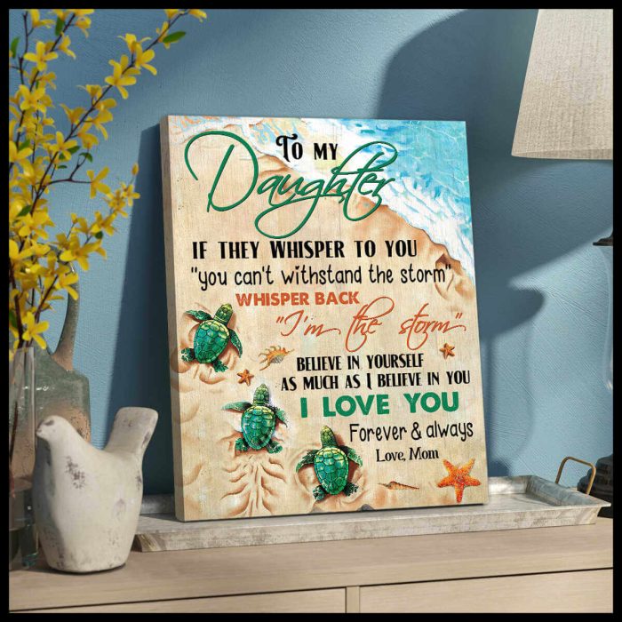 To My Daughter I'M The Storm Turtle Canvas Wall Art