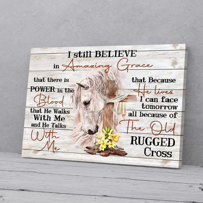 I-Still-Believe-In-Amazing-Grace-Horse-Canvas-Poster-Prints-Wall-Art-Decor I Still Believe In Amazing Grace Horse Canvas Poster Prints Wall Art Decor