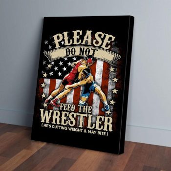 Please Do Not Feed The Wrestler Canvas Poster Prints Wall Art Decor