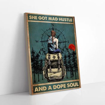 She Got Mad Hustle And A Dope Soul Camping Canvas Poster Prints Wall Art Decor