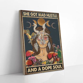 She Got Mad Hustle And A Dope Soul Hippie Girl Canvas Poster Prints Wall Art Decor
