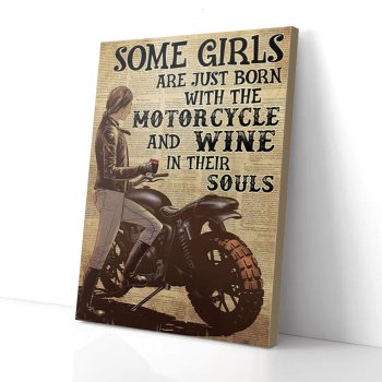 Some Girls Are Born With Motorcycle And Wine In Their Souls Canvas Poster Prints Wall Art Decor