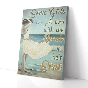 Some Girls Are Just Born With The Beach Canvas Poster Prints Wall Art Decor
