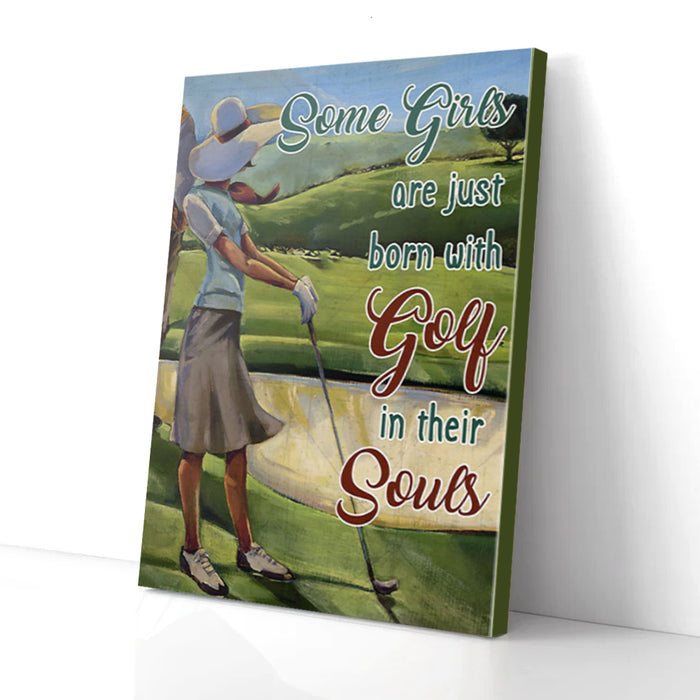 Some-Girls-Born-With-Golf-In-Their-Souls-Golfing-Canvas-Poster-Prints-Wall-Art-Decor Some Girls Born With Golf In Their Souls Golfing Canvas Poster Prints Wall Art Decor