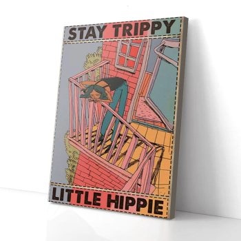 Stay Trippy Little Hippie Canvas Poster Prints Wall Art Decor