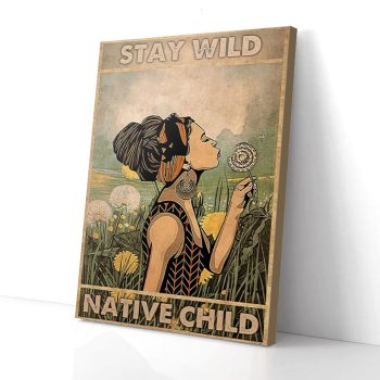 Stay Wild Native Child Hippie Canvas Poster Prints Wall Art Decor