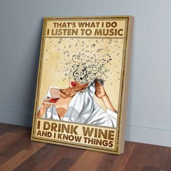 That's What I Do I Listen To Music I Drink Wine Canvas Poster Prints Wall Art Decor