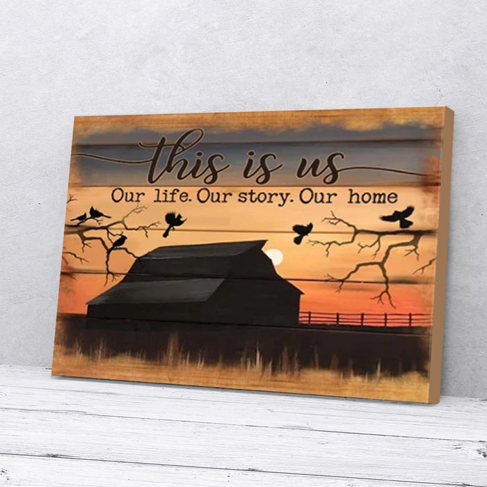 This Is Us Our Life Our Story Our Home Farmer Canvas Poster Prints Wall Art Decor