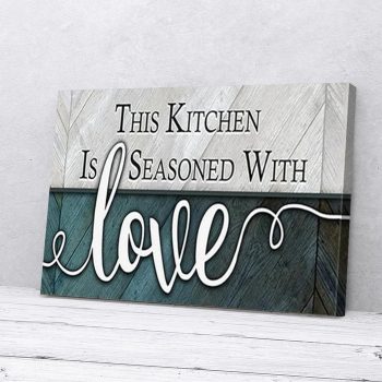 This Kitchen Is Seasoned With Love Kitchen Canvas Poster Prints Wall Art Decor
