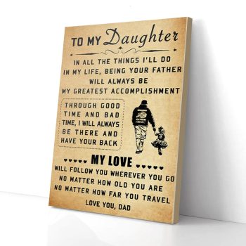 To My Daughter I Will Follow You Wherever You Go Prints Dad Canvas Poster Prints Wall Art Decor