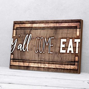 Yall Come Eat Canvas Poster Prints Wall Art Decor