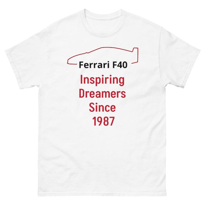 Ferrari F40 Inspiring Dreamers Since 1987 Cotton Tee Unisex T-Shirt FTS224