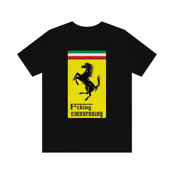 Ferrari Funny Embarrassing Cotton Tee Unisex T-Shirt FTS214