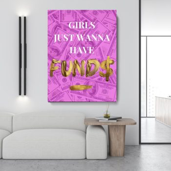 Girls Just Wanna Have Funds Canvas Motivation Gold Art Wall Art Female Boss