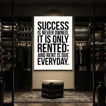 Success Is Rented Canvas Poster Prints - Wall Art Decor For Fan M3307