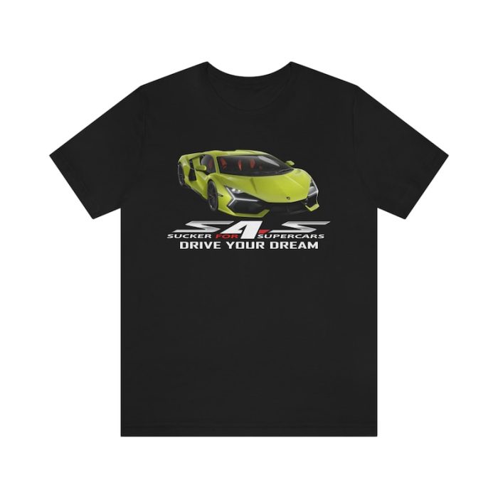 Sucker For Supercars Lamborghini Drive Your Dream Cotton Tee Unisex T-Shirt FTS069