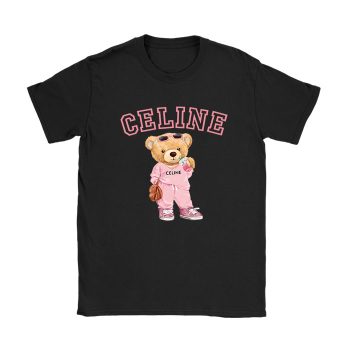 Celine Teddy Bear Luxury Kid Tee Unisex T-Shirt TTB1839