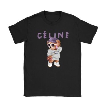 Celine Teddy Bear Luxury Kid Tee Unisex T-Shirt TTB1844