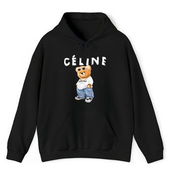 Celine Teddy Bear Luxury Unisex Pullover Hoodie HTB1073