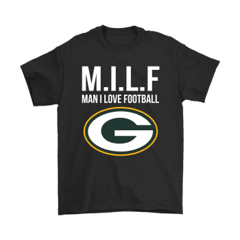 Green Bay Packers Milf Man I Love Football Funny Unisex T-Shirt Kid T-Shirt LTS3890