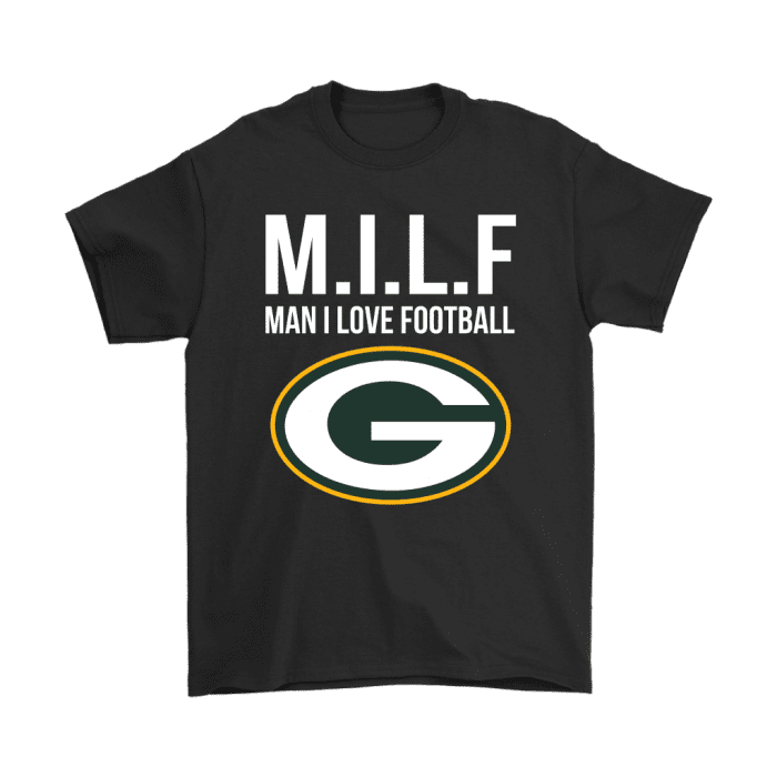 Green Bay Packers Milf Man I Love Football Funny Unisex T-Shirt Kid T-Shirt LTS3890