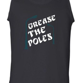 Philadelphia Eagles Super Bowl Grease The Poles Unisex Tank Top