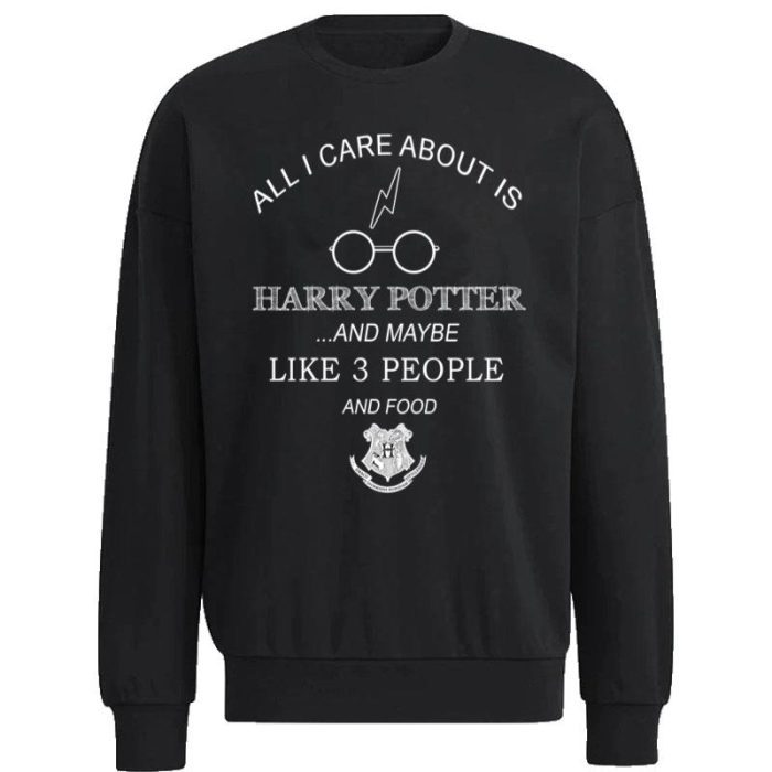All I Care About Is Harry Potter And Food Unisex Sweatshirt
