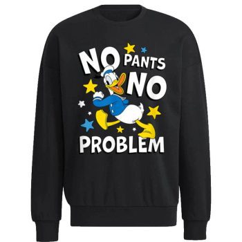 Disney Donald No Pants No Problem Unisex Sweatshirt