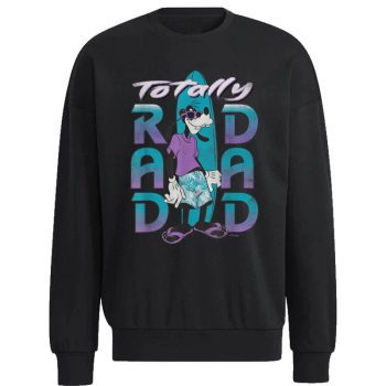 Disney Goofy Totally Rad Dad Fatheru2019s Day Surfing Distressed Unisex Sweatshirt