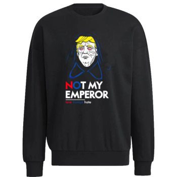 Donald Trump n’t My Emperor Star Wars Palpatine Unisex Sweatshirt