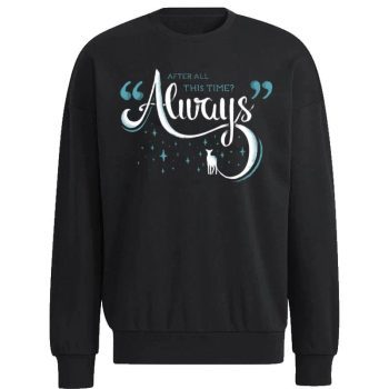 Harry Potter After All This Time Always 2 Unisex Sweatshirt