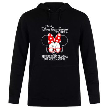 Minnie Mouse I'm A Disney Great Grandma It's Like A Regular Great Grandma But More Magical Unisex Pullover Hoodie