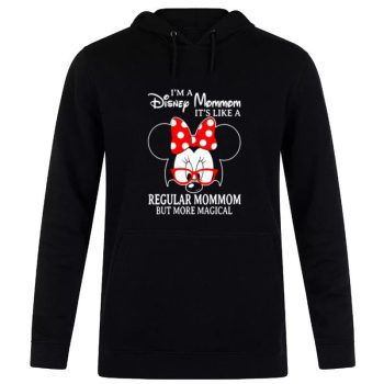 Minnie Mouse I’m A Disney Mommom It’s Like A Regular Mommom But More Magical Unisex Pullover Hoodie