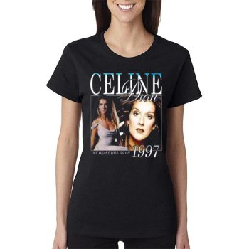 My Heart Will Go On 1997 Titanic Celine Dion Women Lady T-Shirt