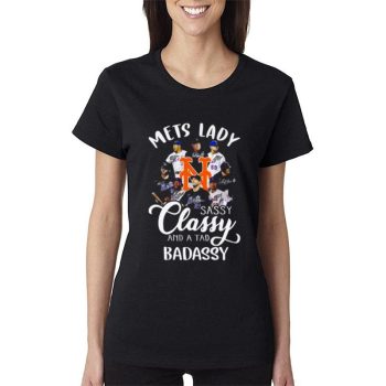 New York Mets Lady Sassy Classy And A Tad Badassy Signatures 2023 Women Lady T-Shirt